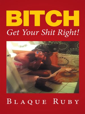 cover image of Bitch, Get Your Shit Right!